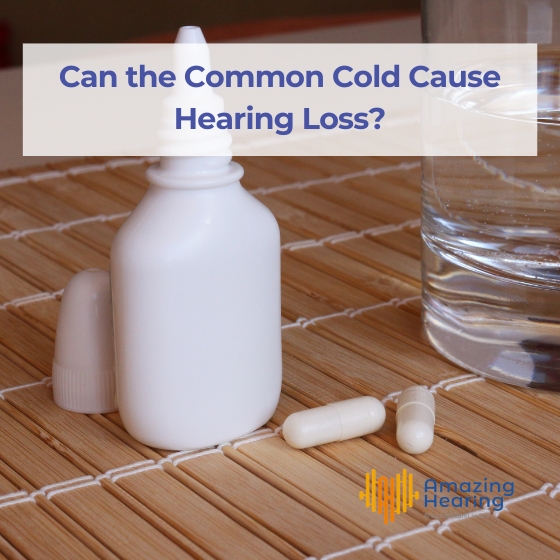 Can the Common Cold Cause Hearing Loss? Amazing Hearing Group Singapore